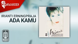 Irianti Erningpraja - Ada Kamu (Official Karaoke Video)