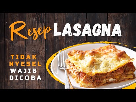 Video: Cara Membuat Lasagna Yang Lazat