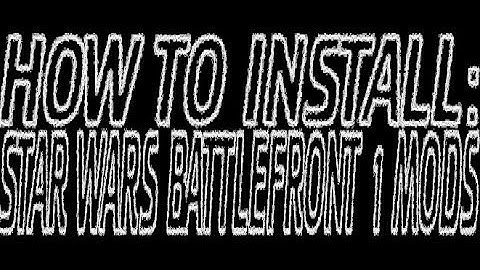 How To Install Star Wars Battlefront 1 Mods (Old How To)