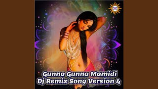 Gunna Gunna Mamidi (Dj Remix Version 4)