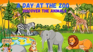 A Day at the Zoo: Discover Animals/ Zoo Adventure/Zoo Animals for kids/ English for Kids/Vocabulary