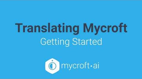 Translate Mycroft into Your Language!