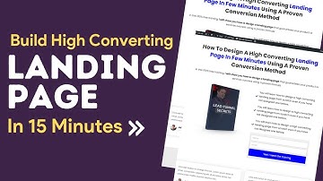 Build a High Converting Landing Page From Scratch in 15 Minutes