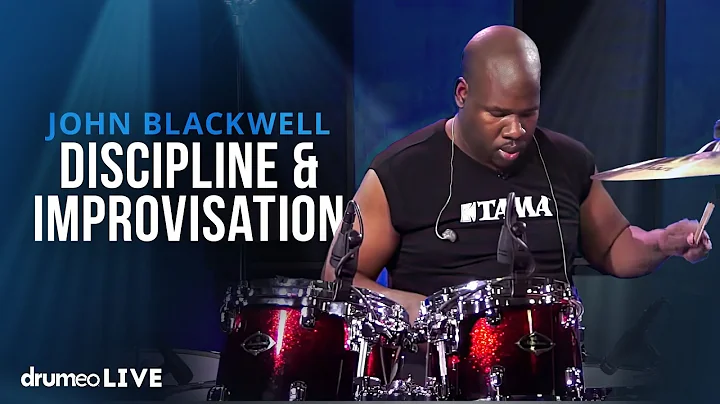 John Blackwell - Drumming Discipline & Improvisati...