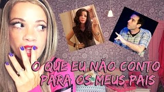 O QUE NÃO CONTO PARA OS MEUS PAIS by Ashley