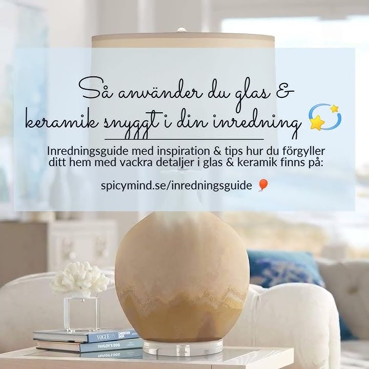 Så använder du glas & keramik snyggt i din inredning 💫