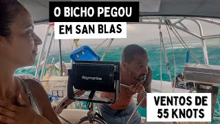 PEGOS de SUPRESA em SAN BLAS!! Temporal e ventos com mais de 50 knots no paraíso!!