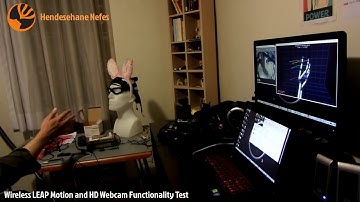 Hendesehane Nefes  - Wireless LEAP Motion and HD Webcam