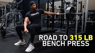 Road To 315 LB Bench | New Training Program