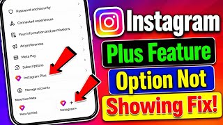 Instagram Plus Feature Not Showing 🔴 Fix Instagram Plus Option Not Showing Problem 2026 | New Update