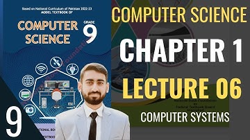 FBISE Class 9 Computer | Unit 1 -Lecture 6 | Computer Systems