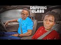 DRIVING CLASS PART 2 - Oga Obinna & Dem Wa FB