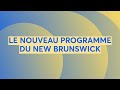 Le nouveau programme du new brunswick