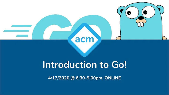 Introduction to Go | Spring 2020