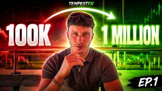 100K TO 1 MILLION FOREX ACCOUNT CHALLENGE EP.1