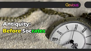 Antiquity - Before Socrates