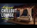 Midnight Chillout Lounge 2026 ✨ Deep House Music for Relaxing &amp; Elegant Night Vibes
