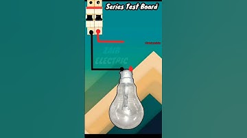 Series Test Lamp | Electrical works