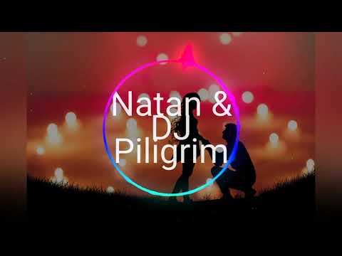 Natan & DJ Piligrim - Ты Меня Забудь