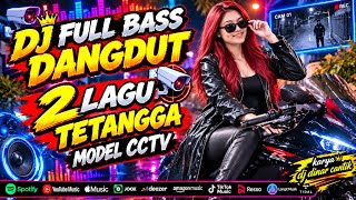 2 LAGU TERBARU SINDIRAN TETANGGA MODEL CCTV FULL BASS PANTAU 24 JAM