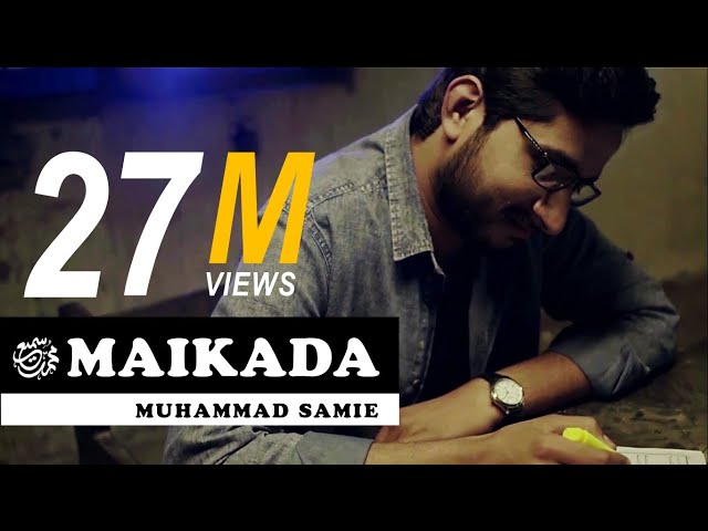 Maikada | Muhammad Samie [HD] class=