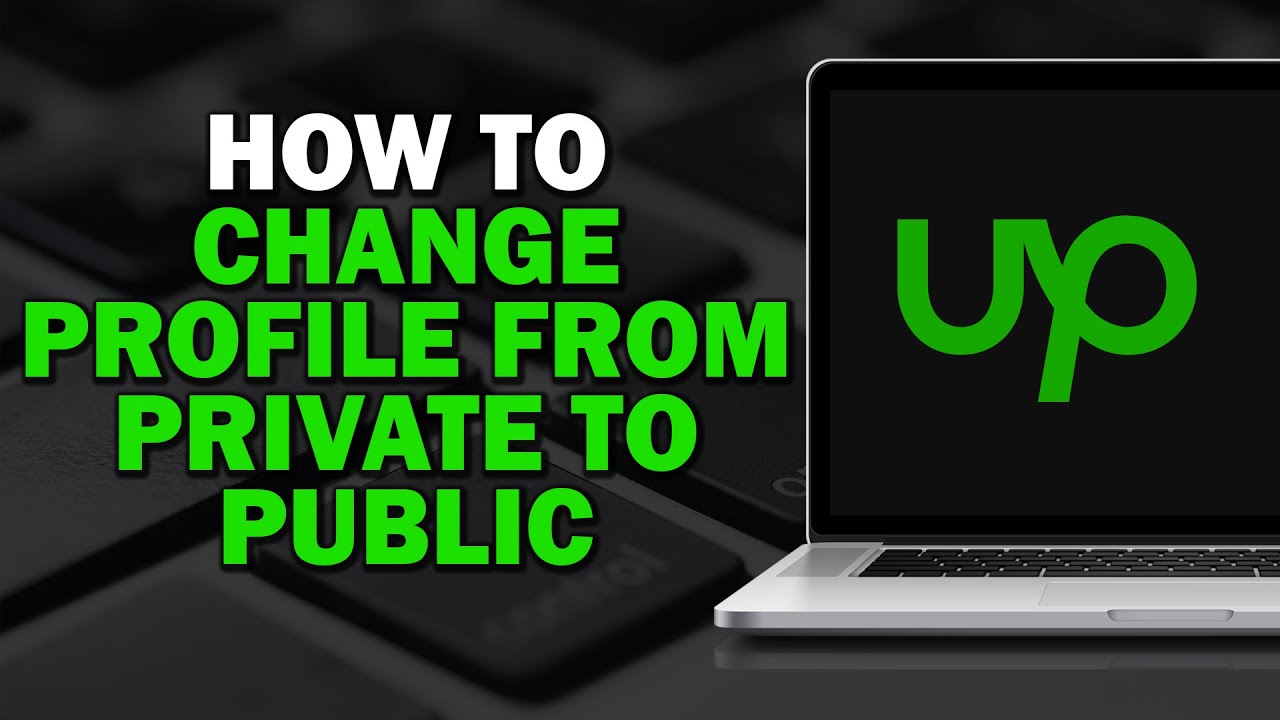 How To Change Upwork Profile From Private To Public (Quick Tutorial ...