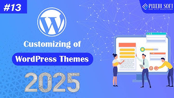Customizing WordPress Themes ( part 1) | WordPress Tutorial for Beginners 2025 | Hindi/Urdu