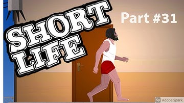 Short Life - Gameplay Walkthrough Part 31 (iOS, Android)
