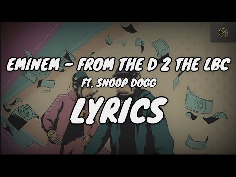 EMINEM - FROM THE D 2 THE LBC FT. SNOOP DOGG (LYRICS)