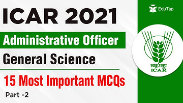 15 Most Important MCQs of General Science for ICAR AO Exam Part-2 | ASRB ICAR AO 2021