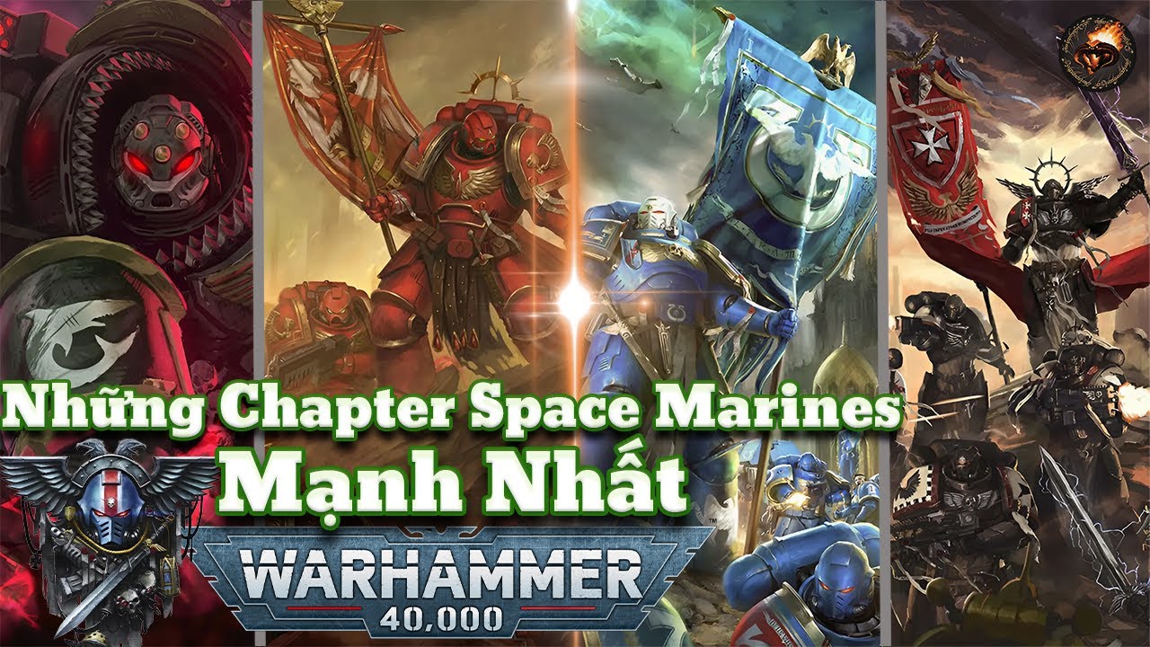 Những Chapter Space Marine Mạnh Nhất Trong Warhammer 40K