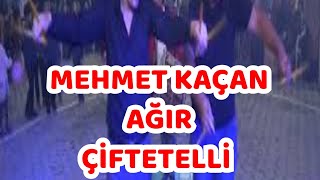 MEHMET KAÇAN SÜPER AĞIR ÇİFTETELLİ