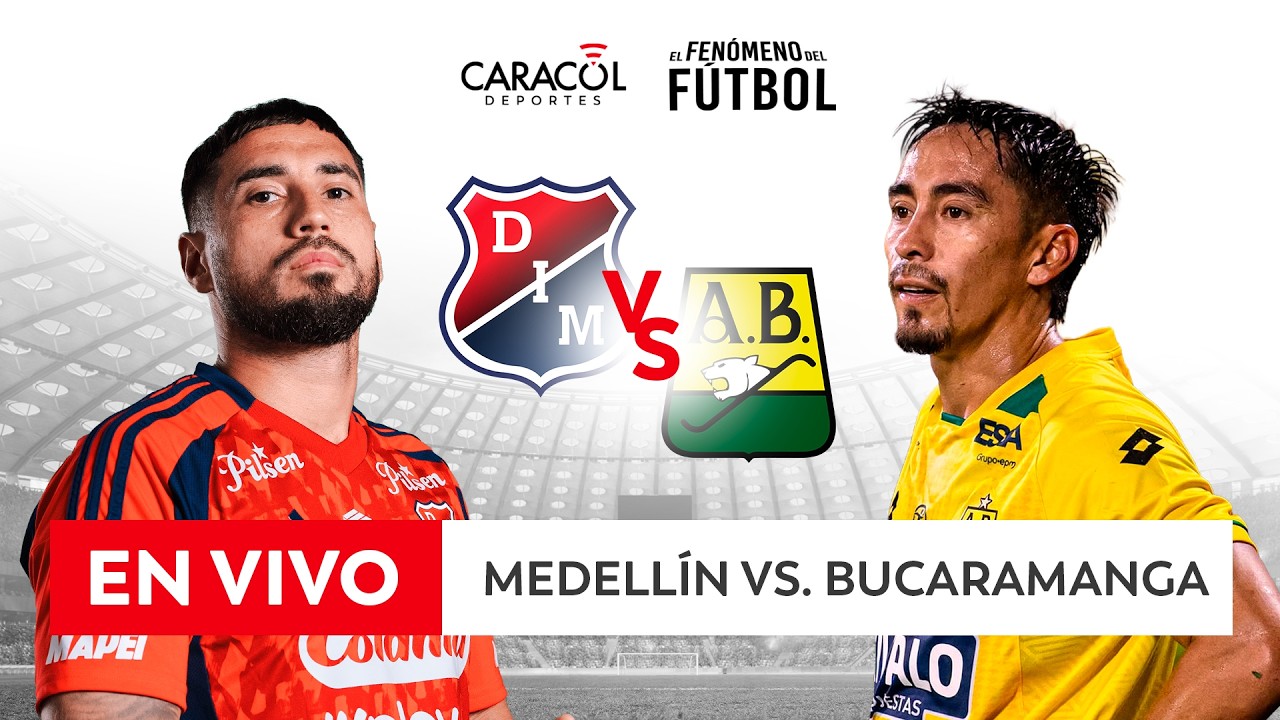 🔴 EN VIVO | MEDELLÍN Vs. BUCARAMANGA – Liga 2026-I ⚽– FECHA 9