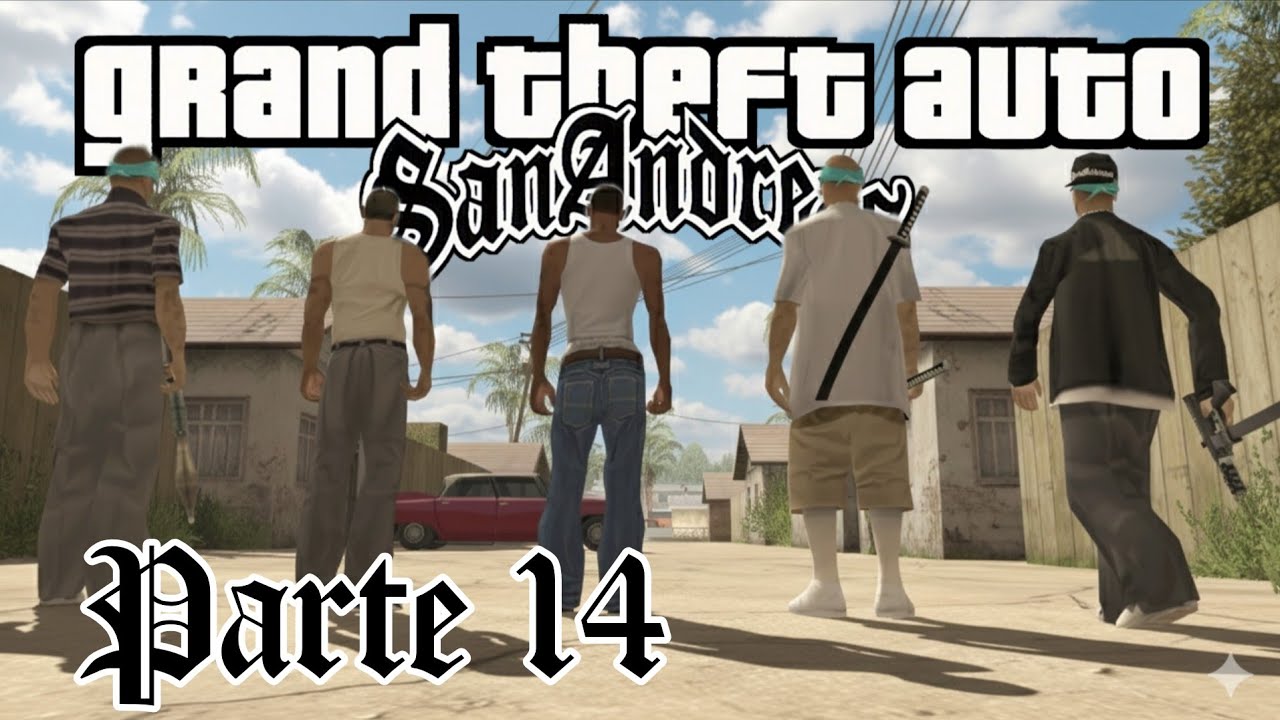 O Passado Cobra - Grand Theft Auto San Andreas - Parte 14