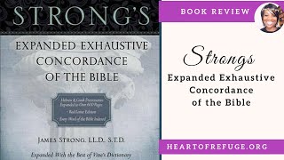 Strong's Expanded Exhaustive  Concordance Of The Bible Review | Bible Study