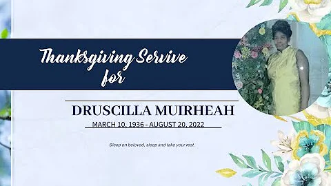 THANKSGIVING SERVICE FOR THE LIFE OF DRUSCILLA MUI...