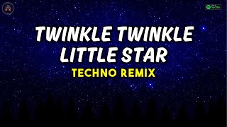 Twinkle Twinkle Little Star [Techno Remix] - DJ Gotta