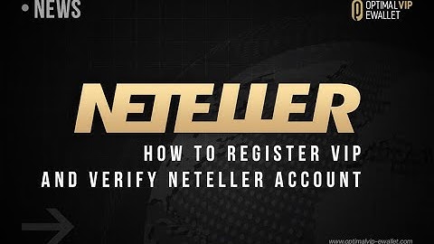Neteller Account Verification 2020 | How to Register VIP Neteller and Verify Neteller Account?
