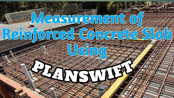 Measurement of Reinforced Concrete Slab Using PLANSWIFT.