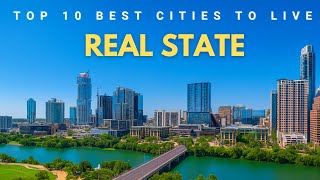 Top 10 U S  Cities for Real Estate Investment to live in 2025 \& 2026