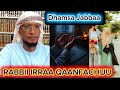 Dhamsa Jabbaa Nama Sii Jalaatte Qalbii Caphsin Gorsaa Bareeda Dhageefadha 