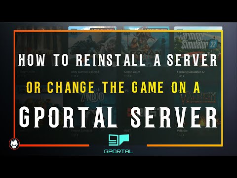 How to Reinstall a Server or Change the Game of the Server Gportal.