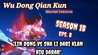 Wu Dong Qian Kun S18 Eps. 8/Spoiler WDQK _ Martial Universe