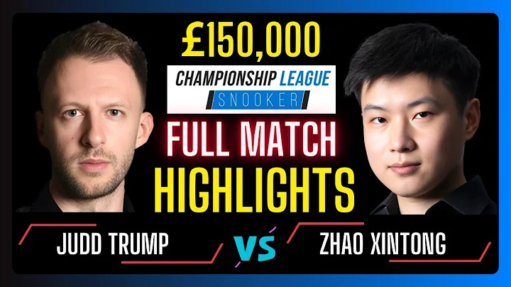 Judd Trump vs Zhao Xintong | Full Match Highlights | Championship League Snooker | #snooker2025