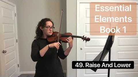 49. Raise And Lower (Essential Elements Book 1) play along