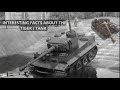 10 interesting facts about the tiger i tank