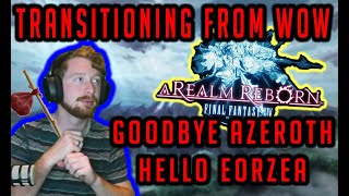 The Transition From #WoW to #FFXIV | Final Fantasy XIV