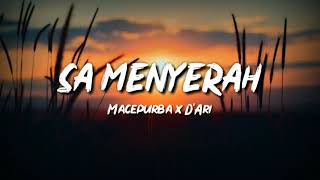 Sa Menyerah - Macepurba X Dari Lyric Video