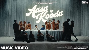 Aasa Kooda (Official Video) Sai Abhyankkar | Thejo Bharathwaj | Preity Mukundhan | Sai Smriti