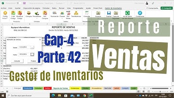 Gestor de Inventarios Parte 42 | Generar Reporte de Ventas Cap-4 | VBA Excel